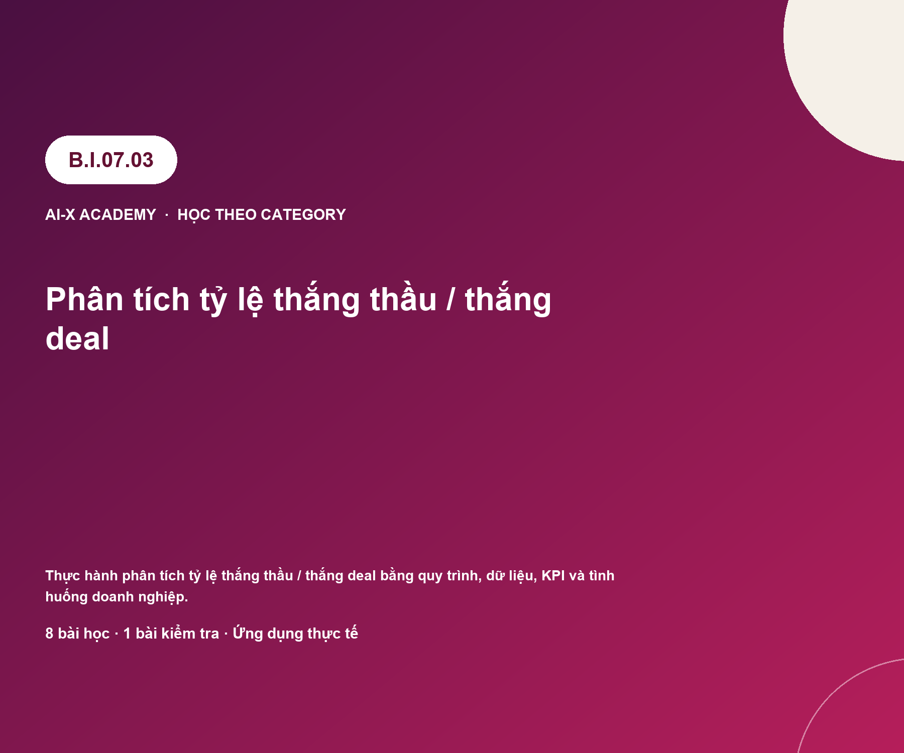 B.I.07.03 — Phân tích tỷ lệ thắng thầu / thắng deal